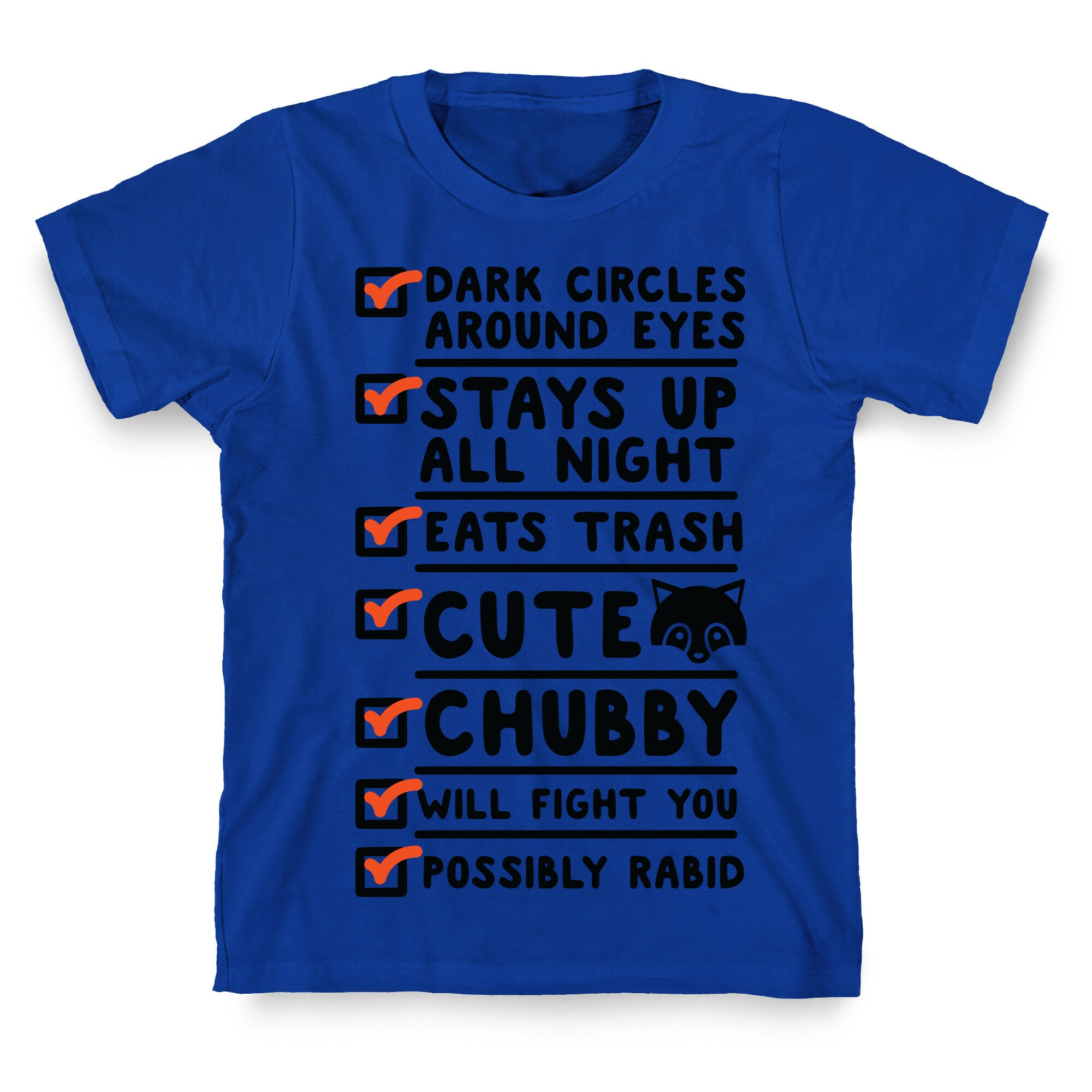 Raccoon Checklist Dark Circles Stays Up All Night Eats Trash T-Shirt